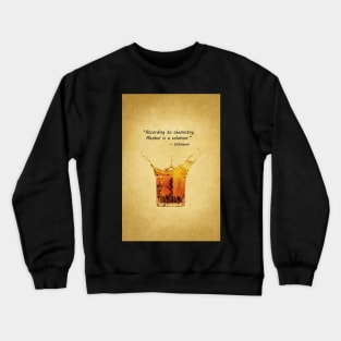 Whiskey Drinking Quote Crewneck Sweatshirt